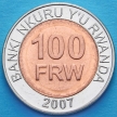 Монета Руанды 100 франков 2007 год.