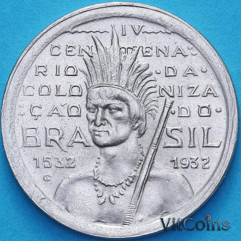 Монета Бразилии 100 рейс 1932 год. 400 лет Колонизации. Монета Бразилии 100 рейс 1932 год. 400 лет Колонизации.