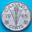 Монета Канада 5 центов 1945 год. 