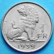 Монета Бельгии 1 франк 1939 год. 'BELGIQUE - BELGIE'