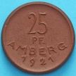 Монета Германия 25 пфеннигов 1921 год. Нотгельд Амберг