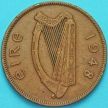 Монета Ирландия 1 пенни 1948 год. Курица.