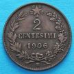 Монета Италии 2 чентезимо 1906 год. Виктор Эммануил III